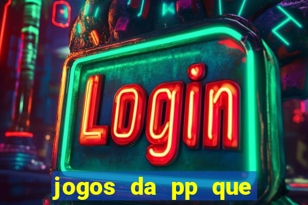 jogos da pp que pagam bem